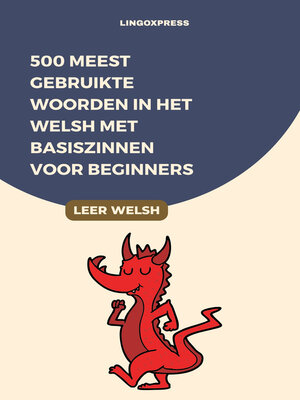 cover image of 500 Meest Gebruikte Woorden in het Welsh Met Basiszinnen voor Beginners